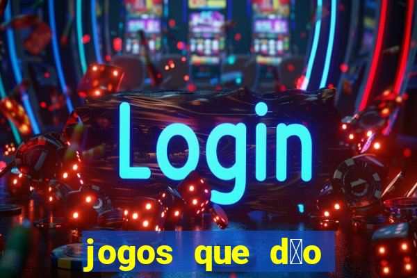 jogos que d茫o dinheiro ao se cadastrar