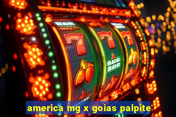 america mg x goias palpite