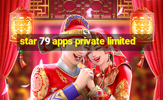 star 79 apps private limited