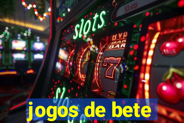 jogos de bete