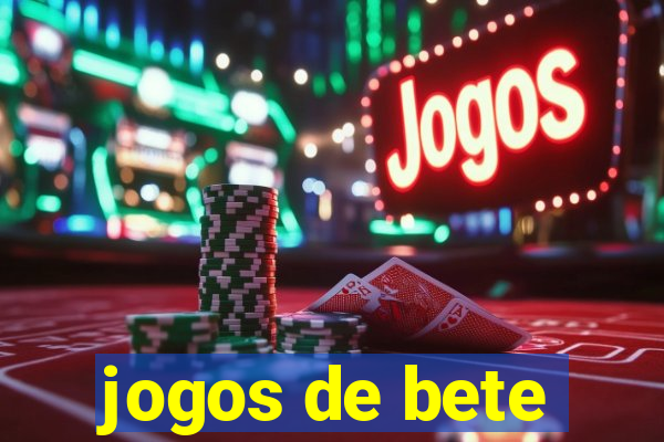 jogos de bete