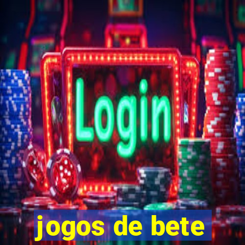 jogos de bete