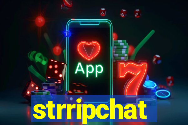 strripchat