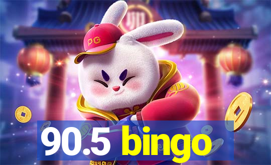 90.5 bingo