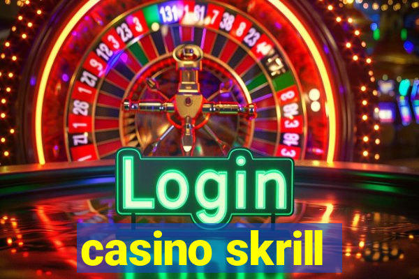 casino skrill