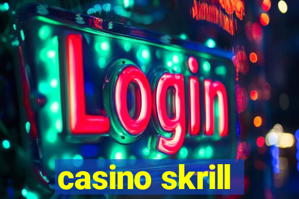 casino skrill