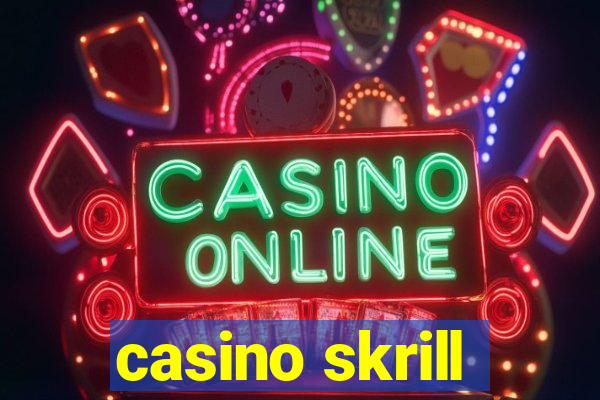 casino skrill