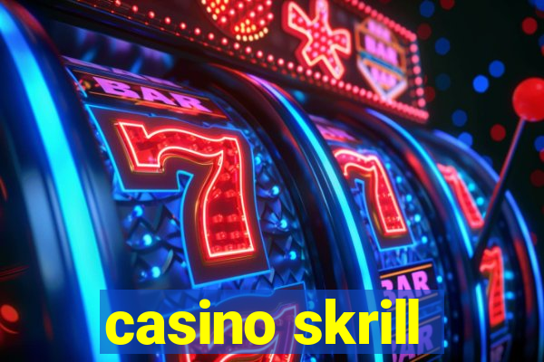 casino skrill