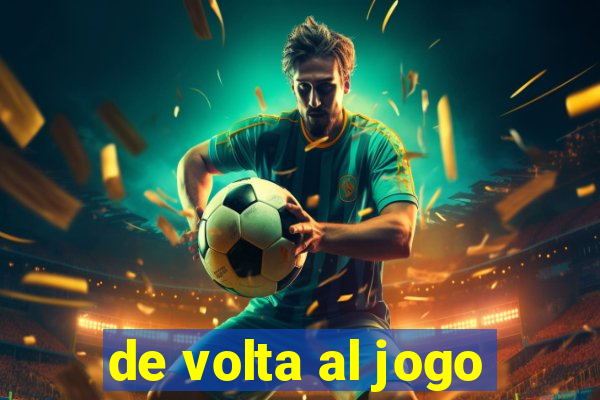 de volta al jogo