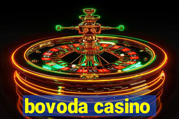 bovoda casino