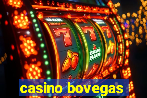 casino bovegas