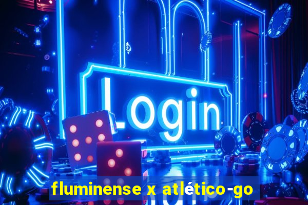 fluminense x atlético-go