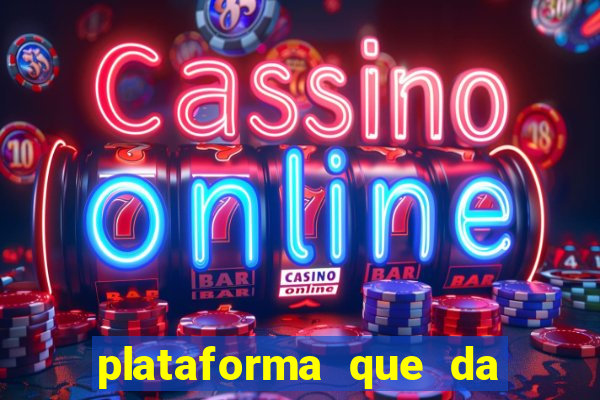 plataforma que da 10 reais para jogar