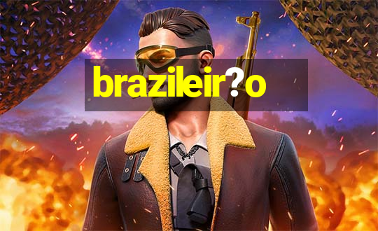 brazileir?o