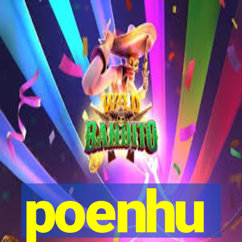 poenhu