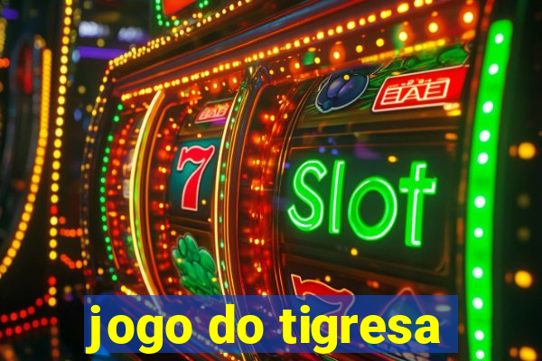 jogo do tigresa