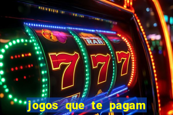 jogos que te pagam pra jogar