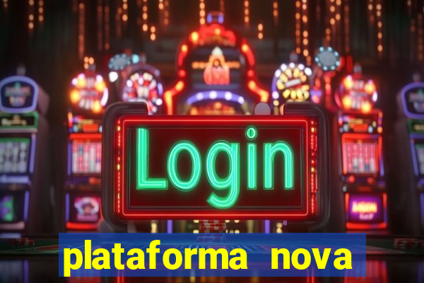 plataforma nova lan?ada hoje bet