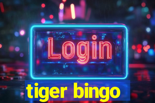 tiger bingo