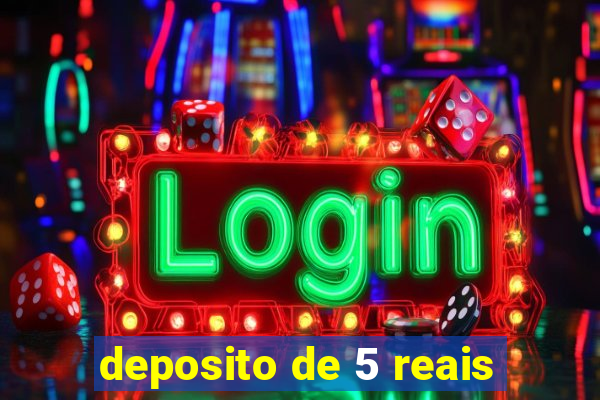 deposito de 5 reais