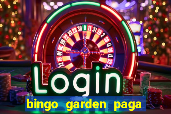 bingo garden paga de verdade