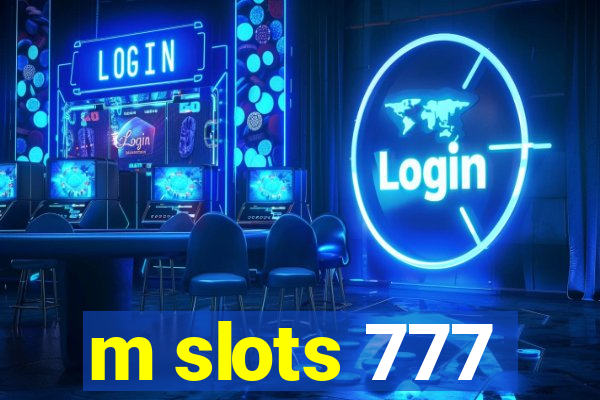 m slots 777