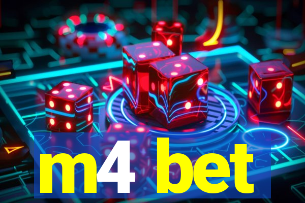 m4 bet