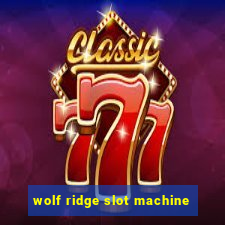 wolf ridge slot machine