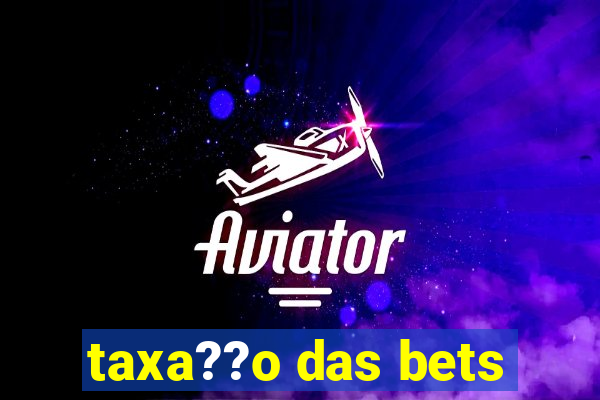 taxa??o das bets