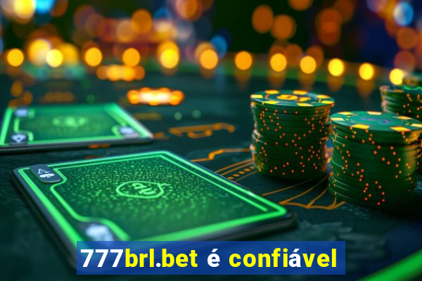 777brl.bet é confiável