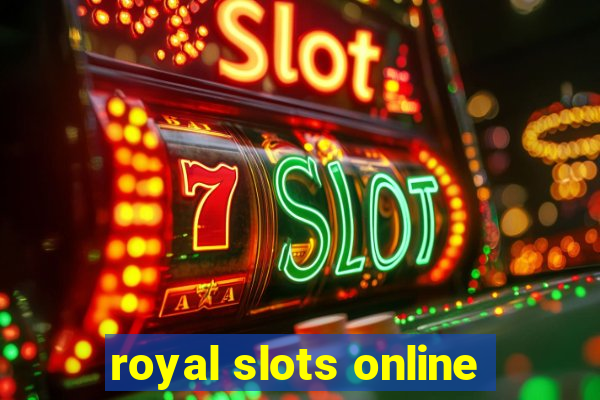 royal slots online