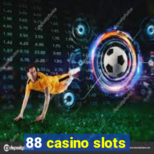 88 casino slots