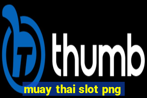 muay thai slot png