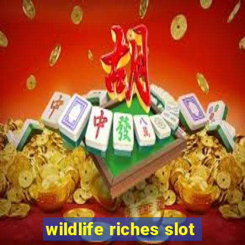 wildlife riches slot