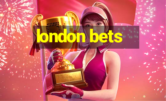 london bets