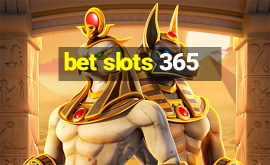 bet slots 365