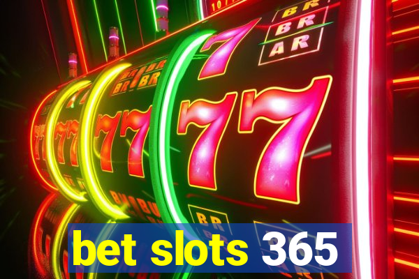 bet slots 365