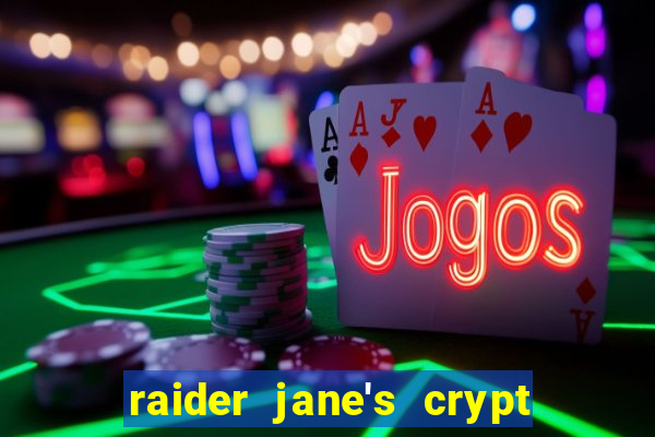 raider jane's crypt of fortune