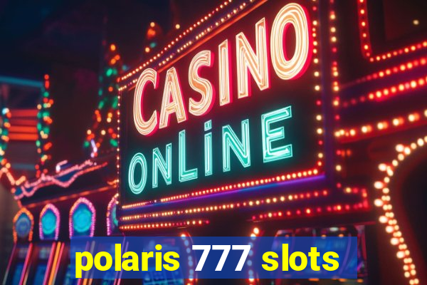 polaris 777 slots