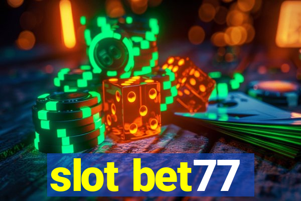 slot bet77