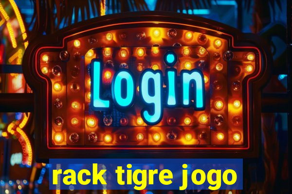 rack tigre jogo