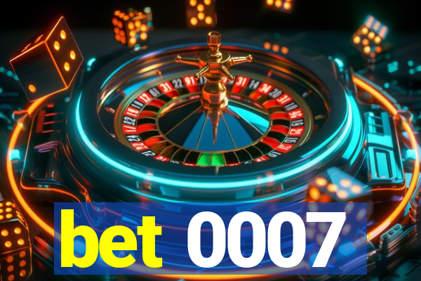 bet 0007