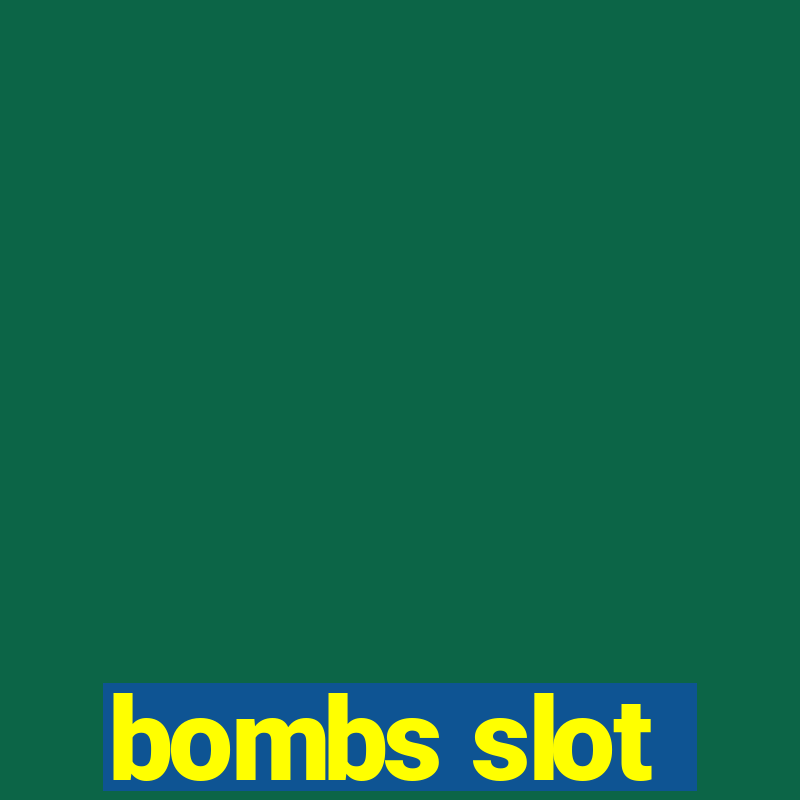 bombs slot