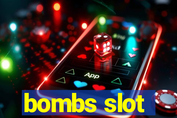 bombs slot