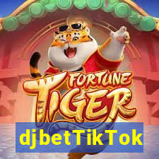 djbetTikTok