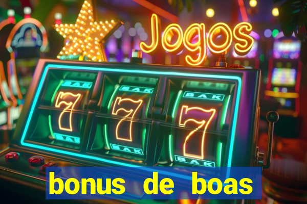 bonus de boas vindas sem deposito