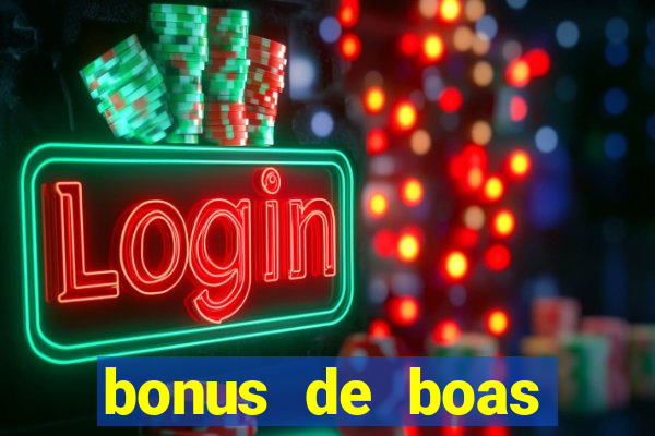 bonus de boas vindas sem deposito