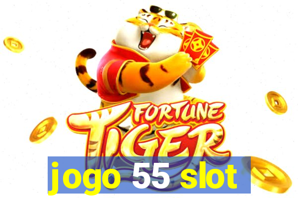 jogo 55 slot