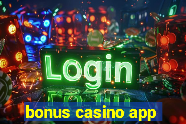 bonus casino app