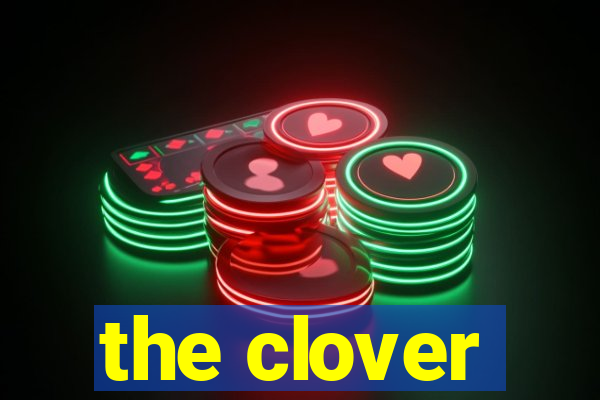 the clover